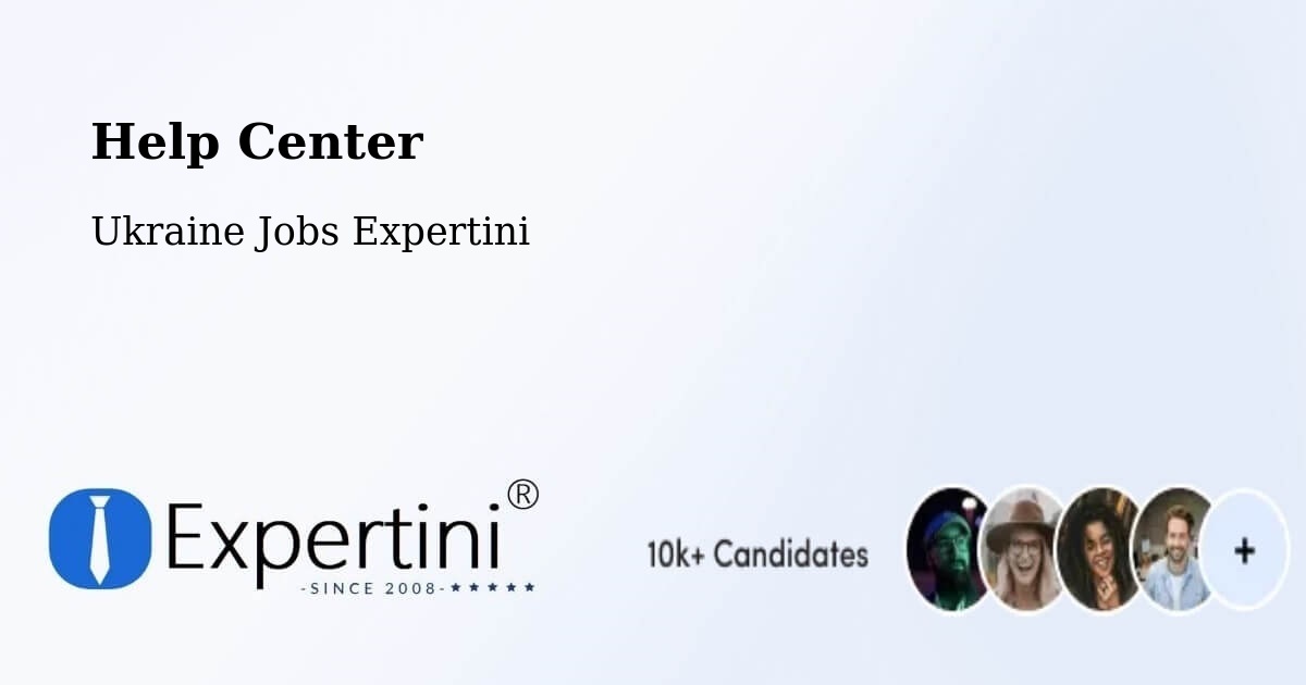 Help Center – Lypcha - Ukraine Jobs Expertini